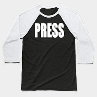 Press For News Journalist Reporter Camera Crews Baseball T-Shirt
